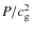 $P/c_{\rm g}^2$