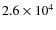 $2.6 \times 10^4$