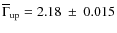 $\overline{\Gamma}_{\rm
up}=2.18~\pm~0.015$