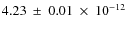 $4.23~\pm~0.01~\times~ 10^{-12}~$