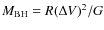 $M_{\rm
BH}=R(\Delta V)^2/G$