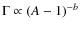$\Gamma \propto (A-1)^{-b}$
