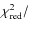 $\chi^{2}_{\rm red}/$