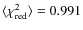 $\langle \chi^2_{\rm red} \rangle = 0.991$