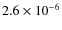 $2.6 \times10^{-6}$