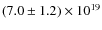 $(7.0\pm1.2) \times 10^{19}$