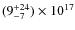 $(9^{+24}_{-7})\times10^{17}$