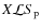 $X\mathcal{L}S_{\rm p}$