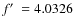 $f\hbox{$^\prime$ }=4.0326$