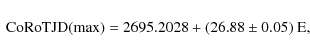 \begin{displaymath}\begin{array}{lr}
\rm {CoRoTJD (max)}=2695.2028+(26.88\pm0.05)~E,
\end{array}\end{displaymath}