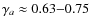 $\gamma_a\approx
0.63{-}0.75$
