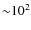 ${\sim}10^2$