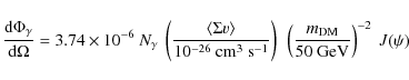 \begin{displaymath}{{\rm d} \Phi_\gamma\over {\rm d}\Omega}=3.74\times
10^{-6}~N...
...\\
\left({m_{\rm DM}\over 50~ {\rm GeV}}\right)^{-2}~
J(\psi)
\end{displaymath}