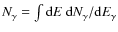 $N_\gamma=\int{\rm d}E~
{\rm d}N_\gamma/{\rm d}E_\gamma$