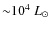 ${\sim}10^4~L_{\odot}$