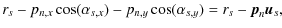 $\displaystyle r_{s}-p_{n,x}\cos (\alpha _{s,x})-p_{n,y}\cos (\alpha _{s,y})=r_{s}-{\vec p}_{n}{\vec u}_{s},$