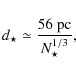 \begin{displaymath}
d_{\star} \simeq \frac{56\:{\rm pc}}{N_{\star}^{1/3}},
\end{displaymath}