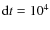 ${\rm d}t=10^4$