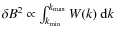 $\delta B^{2} \propto \int_{k_{{\rm min}}}^{k_{{\rm max}}}W(k)\:{\rm d}k$
