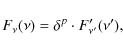 \begin{displaymath}F_\nu(\nu)=\delta^p\cdot F'_{\nu'}(\nu'),
\end{displaymath}