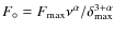 $F_\circ=F_{\rm max}\nu^{\alpha}/\delta_{\rm max}^{3+\alpha}$