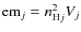 ${\rm em}_{j} = n_{{\rm H}j}^2 V_{j}$