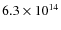 $6.3 \times 10^{14}$