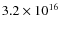 $3.2 \times 10^{16}$