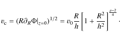 \begin{displaymath}v_{\rm c} = \left( R\partial_R\Phi\vert _{z=0} \right)^{1/2} ...
...\over h}
\left[ 1 + {R^2 \over h^2} \right]^{p-2\over 4}\cdot
\end{displaymath}