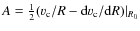 $A =\frac{1}{2}(v_{\rm c}/R-{\rm d}v_{\rm c}/{\rm d}R)\vert _{R_0}$