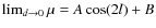 $\lim_{d\to 0}\mu = A\cos(2l)+B$