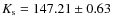$K_{\rm s} = 147.21 \pm 0.63$