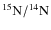 $\ensuremath{^{15}{\rm N}} /\ensuremath{^{14}{\rm N}} $