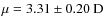 $\mu = 3.31\pm 0.20\ensuremath{~{\rm D}} $