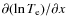${\partial}(\ln T_{\rm e})/{\partial x}$