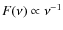 $F(\nu)\propto \nu^{-1}$