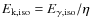 $E_{\rm k,iso}=E_{\rm\gamma,iso}/\eta$