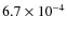 $ 6.7\times10^{-4}$