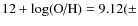 $12+\log(\textrm{O/H})=9.12(\pm$