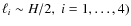 $\ell_i \sim H/2, \; i=1,\ldots,4)$