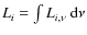 $L_i = \int L_{i,\nu}~ {\rm d}\nu$