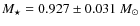 $M_{\star}=0.927\pm0.031~M_{\odot}$