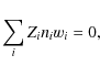 \begin{displaymath}
\sum_i Z_i n_i w_i = 0,
\end{displaymath}