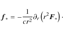 \begin{displaymath}
\vec{f}_* = - \frac{1}{c r^2} \partial_r \left(r^2 \vec{F}_*\right) \cdot
\end{displaymath}