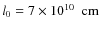 $l_0=7 \times 10^{10}~\mbox{ cm}$