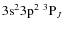 ${\rm 3s^23p^2\ ^3P}_J$