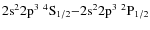 $\rm 2s^22p^3\ ^4S_{1/2}{-}2s^22p^3\ ^2P_{1/2}$