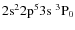 $\rm 2s^22p^53s\ ^3P_0$