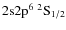 $\rm 2s2p^6\ ^2S_{1/2}$