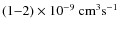 $(1{-}2) \times 10^{-9}\ \rm cm^3s^{-1}$